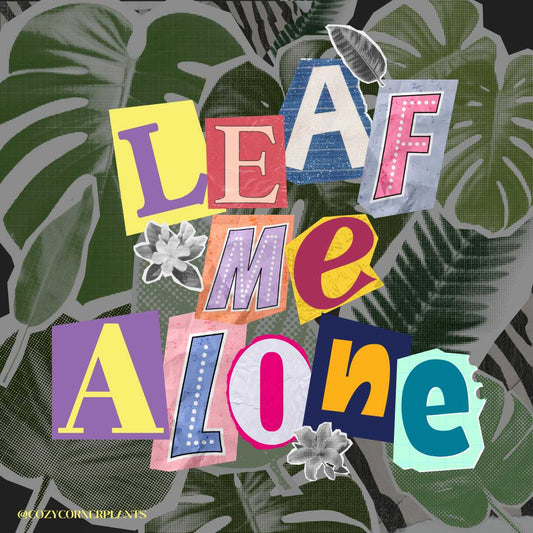Sticker - Leaf Me Alone